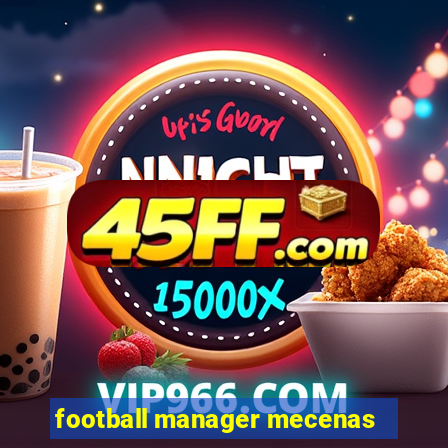football manager mecenas